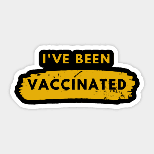 I Have Been Vaccinated Sticker